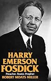 Miller, Robert Moats: Harry Emerson Fosdick