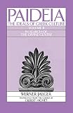 Jaeger, Werner: Paideia: The Ideals of Greek Culture  In Search of the Divine Centre