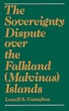 Gustafson, Lowell: Sovereignty Dispute over the Falkland Gustafson, Lowell: Sovereignty Dispute over the Falkland