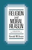 Green, Ronald Michael: Religion and Moral Reason: A New Method for Comparative Study