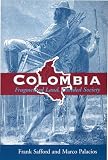 Safford, Frank: Colombia: Fragmented Land, Divided Society Safford, Frank: Colombia: Fragmented Land, Divided Society