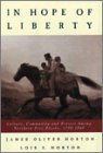 Horton, Lois E.: In Hope of Liberty: Culture, Community, and Protest Among Northern Free Blacks, 1700-1860