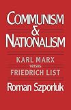 Szporluk, Roman: Communism and Nationalism: Karl Marx Versus Friedrich List