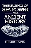 Starr, Chester G.: The Influence of Seapower on Ancient History Starr, Chester G.: The Influence of Seapower on Ancient History