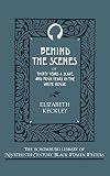 Keckley, Elizabeth: Behind the Scenes, Or, Thirty Years a Slave, and Four Years in the White House