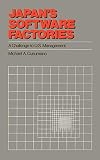 Cusumano, Michael A.: Japan's Software Factories: A Challenge to U.S. Management Cusumano, Michael A.: Japan's Software Factories: A Challenge to U.S. Management
