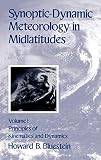 Bluestein, Howard: Synoptic-Dynamic Meteorology in Midlatitudes: Principles of Kinematics and Dynamics