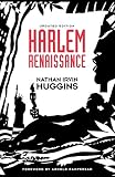 Huggins, Nathan Irvin: Harlem Renaissance Huggins, Nathan Irvin: Harlem Renaissance