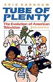 Barnouw, Erik: Tube of Plenty: Evolution of American Television