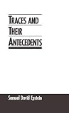 Epstein, Samuel David: Traces and Their Antecedents