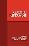 Solomon, Robert C.: Reading Nietzsche