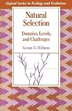 Williams, George C.: Natural Selection: Domains, Levels, and Challenges