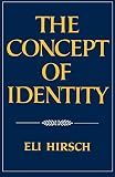 Hirsch, Eli: The Concept of Identity Hirsch, Eli: The Concept of Identity