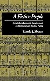 Zboray, Ronald J.: A Fictive People: Antebellum Economic Development and the American Reading Public