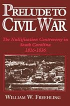 Prelude to Civil War: The Nullification&hellip;