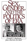 Mathews, Donald G.: Sex, Gender, and the Politics of Era: A State and the Nation Mathews, Donald G.: Sex, Gender, and the Politics of Era: A State and the Nation