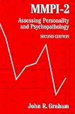 Graham, John R.: MMPI-2: Assessing Personality and Psychopathology Graham, John R.: MMPI-2: Assessing Personality and Psychopathology