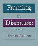 Tannen, Deborah: Framing in Discourse