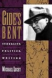 Lucey, Michael: Gide's Bent: Sexuality Politics Writing Lucey, Michael: Gide's Bent: Sexuality Politics Writing