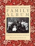 Hoobler, Dorothy: The Chinese-American Family Album