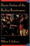 Andrews, William L.: Classic Fiction of the Harlem Renaissance Andrews, William L.: Classic Fiction of the Harlem Renaissance
