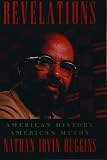 Huggins, Nathan Irvin: Revelations: American History, American Myths Huggins, Nathan Irvin: Revelations: American History, American Myths