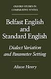 Henry, Alison: Belfast English and Standard English: Dialect Variation and Parameter Setting