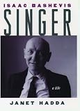 Hadda, Janet: Isaac Bashevis Singer: A Life Hadda, Janet: Isaac Bashevis Singer: A Life
