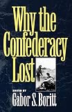 Boritt, G. S.: Why the Confederacy Lost