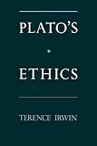 Irwin, Terence: Plato's Ethics Irwin, Terence: Plato's Ethics