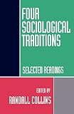 Collins, Randall: Four Sociological Traditions: Selected Readings