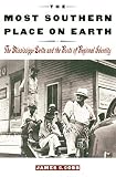 Cobb, James Charles: The Most Southern Place on Earth: The Mississippi Delta and the Roots of Regional Identity Cobb, James Charles: The Most Southern Place on Earth: The Mississippi Delta and the Roots of Regional Identity