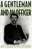 Griffin, James B.: A Gentleman and an Officer: A Military and Social History of James B. Griffin's Civil War Griffin, James B.: A Gentleman and an Officer: A Military and Social History of James B. Griffin's Civil War
