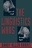 Harris, Randy Allen: The Linguistics Wars