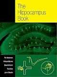 Amaral, David G.: The Hippocampus Book Amaral, David G.: The Hippocampus Book