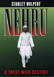 Wolpert, Stanley: Nehru: A Tryst With Destiny