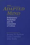 Barkow, Jerome H.: The Adapted Mind: Evolutionary Psychology and the Generation of Culture Barkow, Jerome H.: The Adapted Mind: Evolutionary Psychology and the Generation of Culture