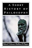 Solomon, Robert C.: A Short History of Philosophy Solomon, Robert C.: A Short History of Philosophy