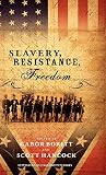 Boritt, G. S.: Slavery, Resistance, Freedom