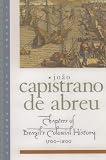 Abreu, Joao Capistrano De: Chapters of Brazil's Colonial History: 1500-1800
