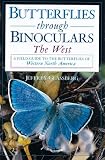 Glassberg, Jeffrey: Butterflies Through Binoculars: The West  A Field Guide to the Butterflies of Western North America