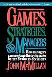 McMillan, John: Games Strategies and Managers McMillan, John: Games Strategies and Managers