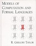 Taylor, R. Gregory: Models of Computation and Formal Languages Taylor, R. Gregory: Models of Computation and Formal Languages