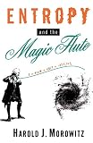 Morowitz, Harold J.: Entropy and the Magic Flute