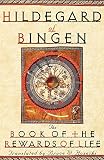 Hozeski, Bruce W.: Hildegard of Bingen: The Book of the Rewards of Life (Liber Vitae Meritorum) Hozeski, Bruce W.: Hildegard of Bingen: The Book of the Rewards of Life (Liber Vitae Meritorum)