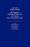 The Tragedy of Pudd'Nhead Wilson and the Comedy Those Extraordinary Twins (1894 (0195114159) by Twain, Mark Twain, Mark: The Tragedy of Pudd'Nhead Wilson and the Comedy Those Extraordinary Twins (1894