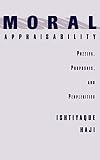 Haji, Ishtiyaque: Moral Appraisability: Puzzles, Proposals, and Perplexities Haji, Ishtiyaque: Moral Appraisability: Puzzles, Proposals, and Perplexities
