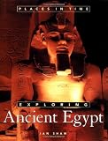 Shaw, Ian: Exploring Ancient Egypt