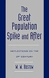 Rostow, Walt Whitman: The Great Population Spike and After: Reflections on the 21st Century