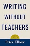 Elbow, Peter: Writing Without Teachers Elbow, Peter: Writing Without Teachers